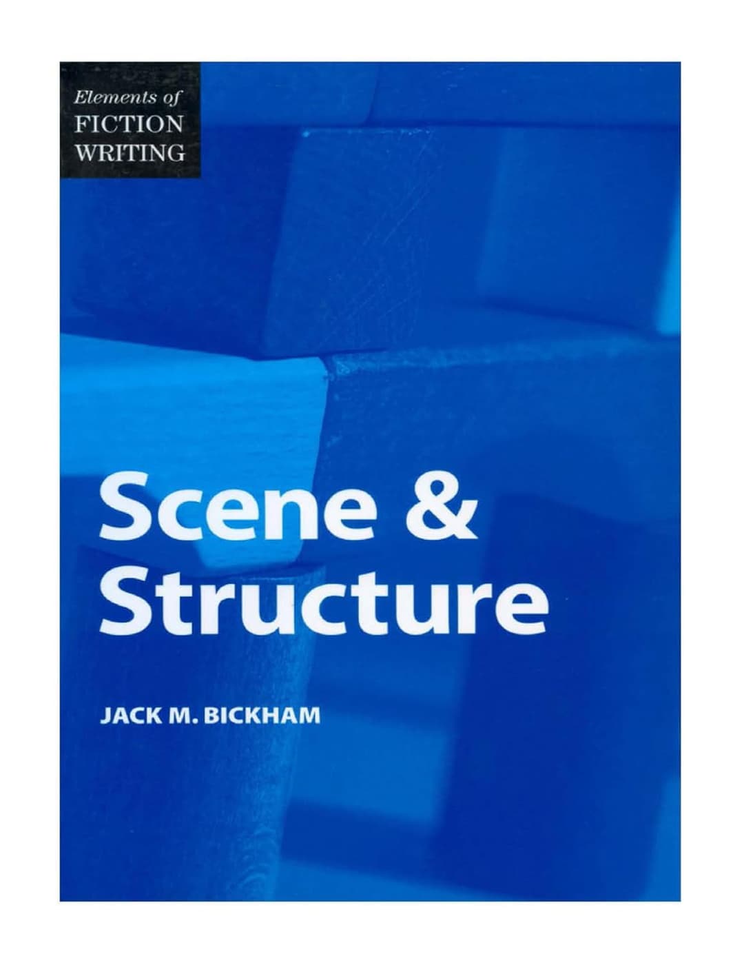 Cover Image for Elements of Fiction Writing: Scene and Structure by 