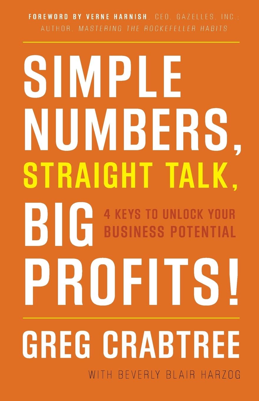 Cover Image for Simple Numbers, Straight Talk, Big Profits! by Greg Crabtree