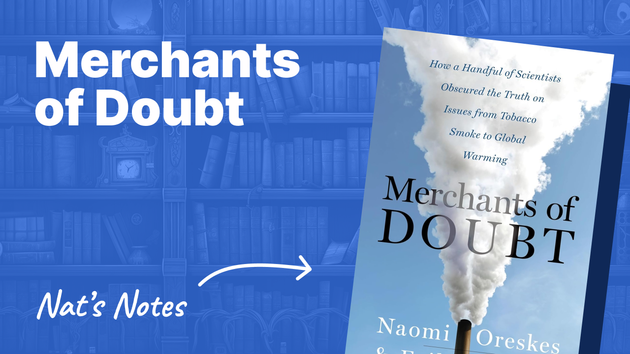 Merchants of Doubt by Naomi Oreskes Notes and Review Nat